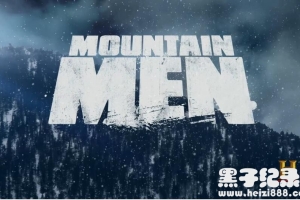 《山地硬汉/山中人 Mountain Men》全季1-10季 英语中字 1080P下载<合集>